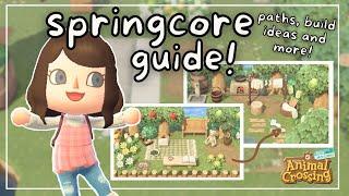 SPRINGCORE GUIDE | Paths, Custom Designs, Build Ideas and More! | Animal Crossing New Horizons