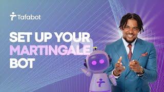How to Set up Your Martingale Bot | New Tafabot App