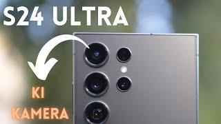 Samsung S24 Ultra Kamera Test | unglaubliche KI Funktionen