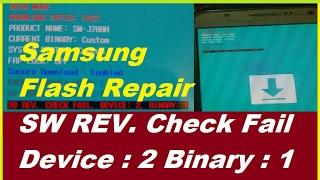 How to Repair SW REV  CHECK FAIL DEVICE : 2, BINARY : 1  100%Done