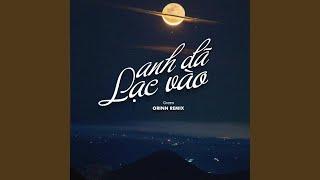 Anh Đã Lạc Vào (EDM)