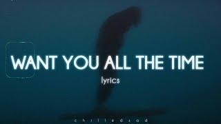 Bryant Barnes - Want You All The Time (Lyrics)