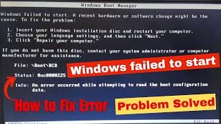 How to Fix Windows Failed to Start | Fix Error Code 0xc0000225