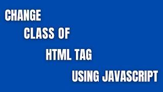 Change Class of HTML Tag Using JavaScript - HowToCodeSchool.com