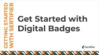 Getting Started with Digital Badges!