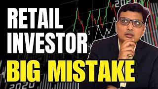 One Major Mistake Done By Retail Investor. Please Avoid it without fail