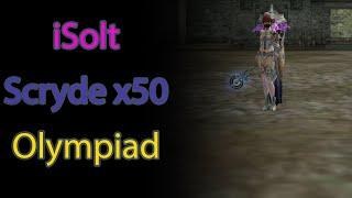 Scryde x50 - iSolt . Soultaker Olympiad games