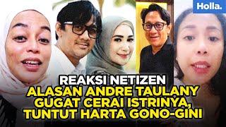 Reaksi Netizen Alasan Andre Taulany Gugat Cerai Istrinya, Tuntut Harta Gono-Gini