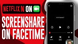 How To Screen Share Netflix On Facetime | Step By Step