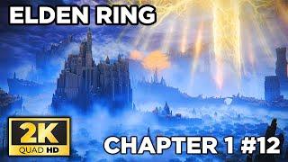 ELDEN RING PLAYTHROUGH - CHAPTER LIMGRAVE PART - 12 | 2K - NO COMMENTARY