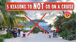 5 Reasons to NOT Go on a Cruise! Watch this video if you're not sure