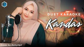 KANDAS || KARAOKE DUET ||  AzmyUpil