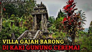 VILLA GAJAH BARONG DI GUNUNG CEREMAI