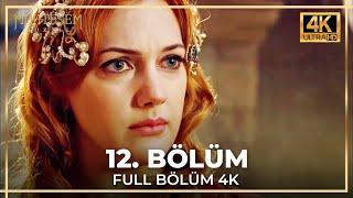 Muhteşem Yüzyıl 12. Bölüm (4K)