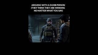 We Better Not To Argue With Those Dumb Persons And Just Let It Go  | MW2 Raid Meme #shorts #cod