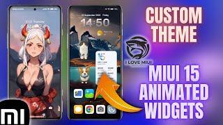 Custom Theme With Miui 15 Animated Widgets On Xiaomi Devices | I Love Miui