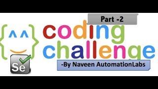 Selenium Coding Challenge - Part 2 || Naveen AutomationLabs