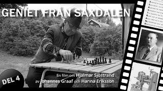 Geniet från Saxdalen - Filmen om Hjalmar Sjöstrand - Del 4