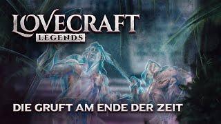 Lovecraft Legends - 3 - Die Gruft am Ende der Zeit