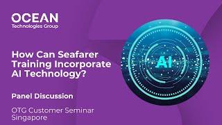 How can seafarer training incorporate AI technology?