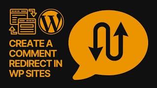 How To Create a Comment Redirect In WordPress Websites For Free? 