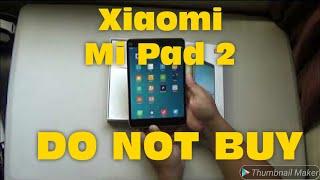 Xiaomi Mi Pad 2 - Don't Buy! Find Out Why