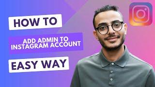 How To Add Admin To An Instagram Account (Quick & Easy)