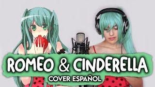 Romeo and Cinderella - Hatsune Miku (Cover Español)