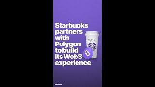 Starbucks Partners with Polygon to Build its Web3 Experience | Metaverse