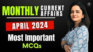 April 2024 Monthly Current Affairs by Parcham Classes | Current Affairs Revision by Richa Ma’am