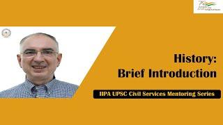 IIPA UPSC Mentoring Lecture - History: Brief Introduction