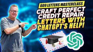 Bonus Video 14 Preview: 609 Letters Ai Masterclass - Craft 609 Credit Repair Letters with ChatGPT