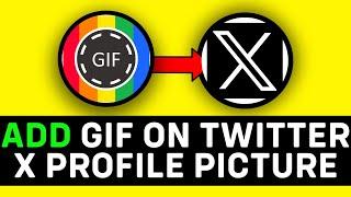 UPDATED 2024! How to Add GIF on Twitter X Profile Picture