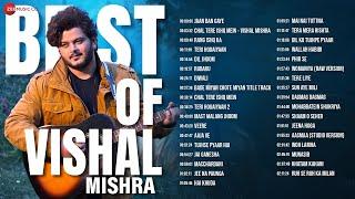 Best of Vishal Mishra  2 Hours Non-Stop  Jaan Ban Gaye, Chal Tere Ishq Mein, Teri Hogaiyaan & More