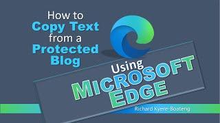 How to Copy Text from a Protected Blog Using Microsoft Edge | TechTricksGh