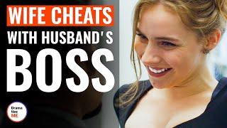 Wife Cheats With Husbandʼs Boss | @DramatizeMe