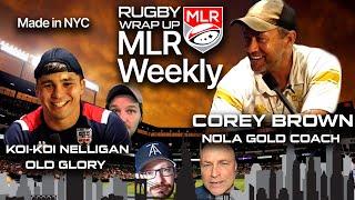 MLR Weekly: NOLA Head Coach Corey Brown, DC's Koi-Koi Nelligan, USA Rugby Opinion, Analysis