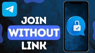 How to Join Telegram Private Channel Without Link - 2024