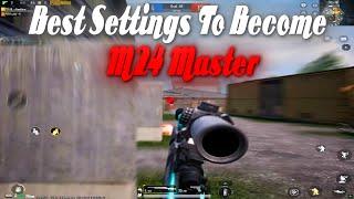 Best Settings To Become M24 Master .