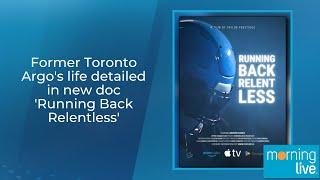 Former Toronto Argo's life detailed in new doc 'Running Back Relentless'