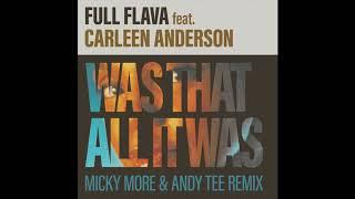 Was That All It Was (Micky More & Andy Tee Extended Remix) - Full Flava (Official Audio)