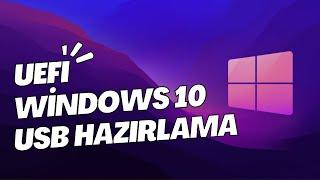 Rufus İle UEFI Windows 10 Kurulum USB'si Hazırlama - 2024