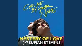 Mystery of Love (From the Original Motion Picture “Call Me by Your Name”)