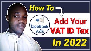 how to add your VAT ID Tax on facebook ads Account in (Tutorial)