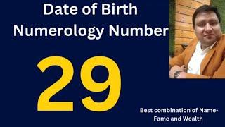 Numerology No 29 :A short information on Birth Date Number 29 | Date of Birth 29