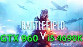 Battlefield V BETA - GTX 960 4GB & i5 4690K