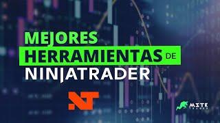 Mejores herramientas de NinjaTrader para implentar en TRADING FUTUROS