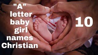 A letter baby girl names Christan/Christian New names with meaning/aadi10