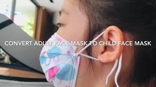 Convert an adult size face mask into child size mask in 3 simple steps