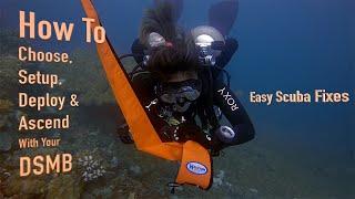 DSMB Basics: How To Choose, Setup, Deploy & Ascend | Scuba Diving